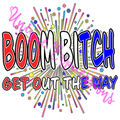 Unique Expressions Patriotic T-shirt - Boom Bitch - Get Out the Way