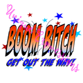Unique Expressions Patriotic T-shirt - Boom Bitch - Get Out the Way